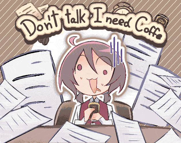 [DTINC] Don't talk, I need Coffee ☕