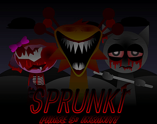 Sprunki Phase 5 Insanity (in development)