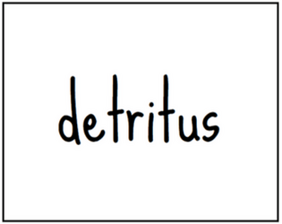 detritus   - a character creation game that makes you clean your room 