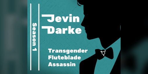 Cover image for Jevin Darke: Transgender Fluteblade Assassin, Season One Omnibus