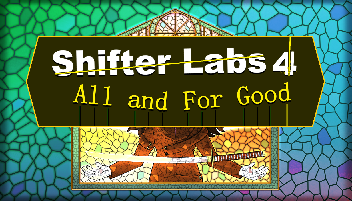 Cover image for Shifter Labs 4: All & For Good DEMO
