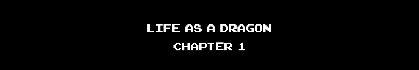 Life as a Dragon - Chapter 1