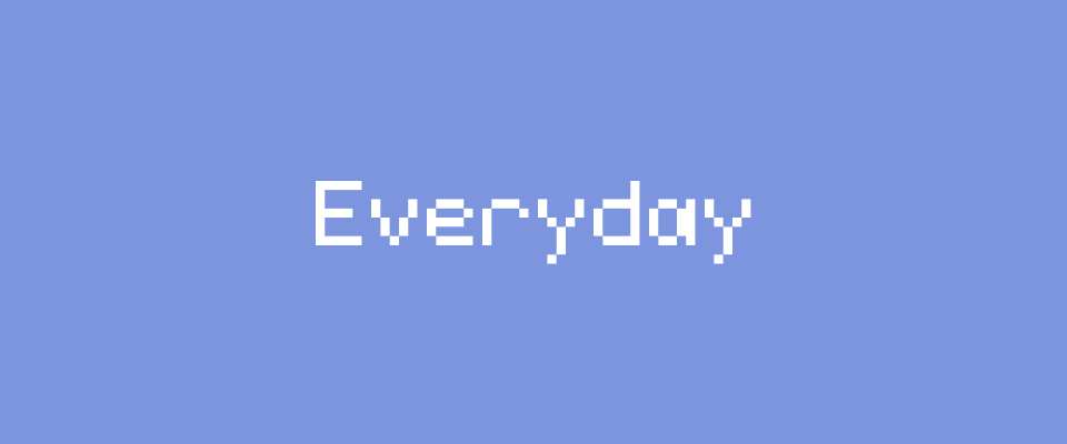 Everyday - Pixel Font