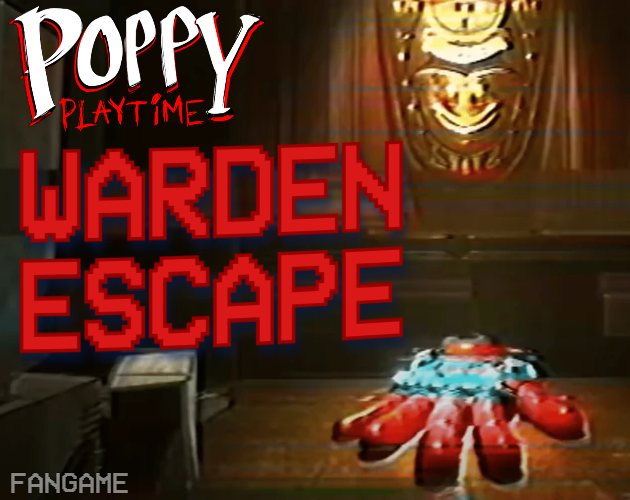 Poppy Playtime - Warden Escape [DEMO]