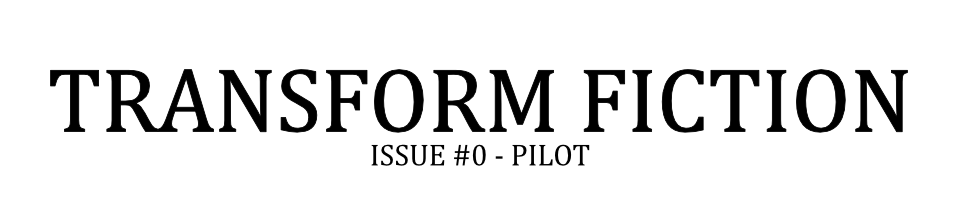 Transform Fiction #0
