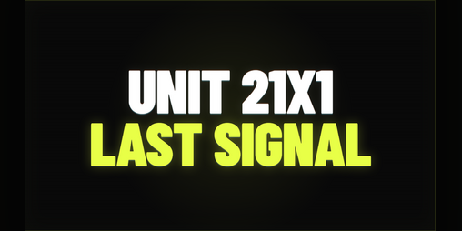 Cover image for Unit 21x1: Last Signal