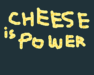 CHEESE IS POWER (PROTOTYPE)