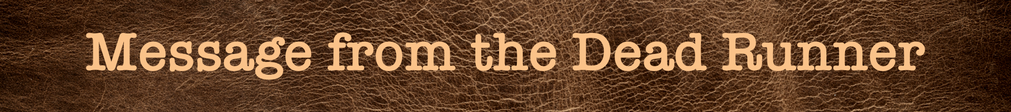 Message from the Dead Runner
