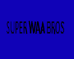 SUPER WAA BROS