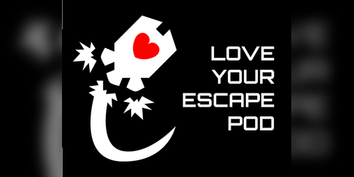 Cover image for Love Your Escape Pod