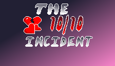 Cover image for The 10/10 Incident by Not So Epic Games