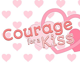 Courage for a Kiss
