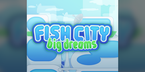 Cover image for Fish City - big dreams