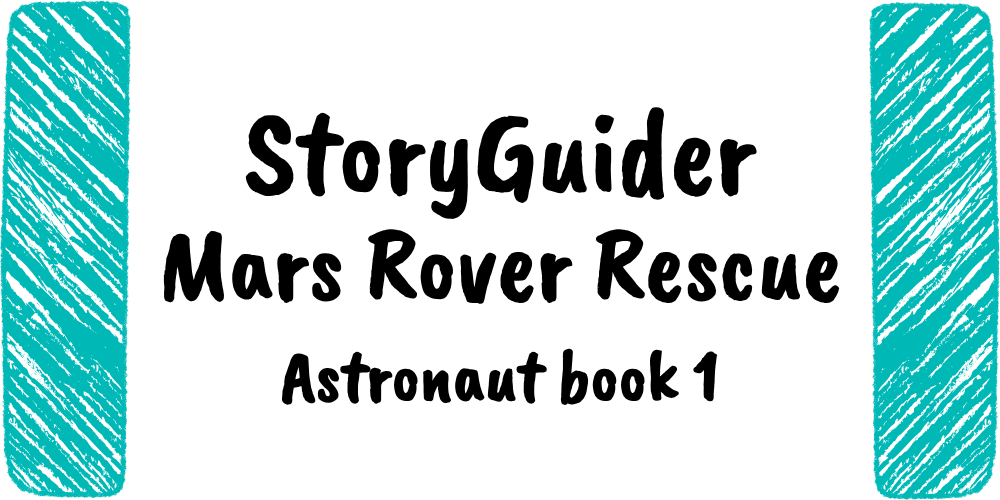 StoryGuider: Mars Rover Rescue!