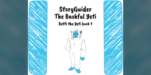 Cover image for StoryGuider: Betti the Bashful Yeti