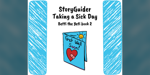 Cover image for StoryGuider: Betti Takes a Sick Day