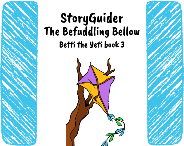 Cover image for StoryGuider: Betti and the Befuddling Bellow!