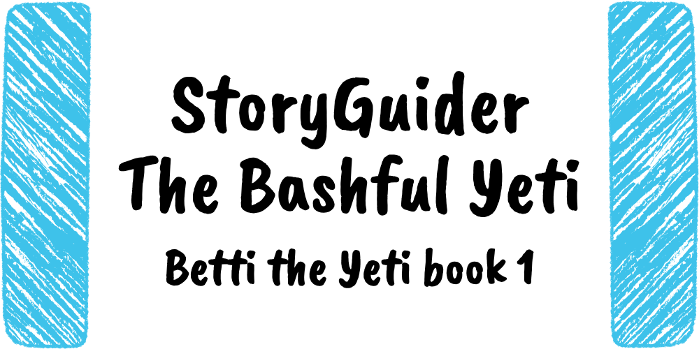 StoryGuider: Betti the Bashful Yeti