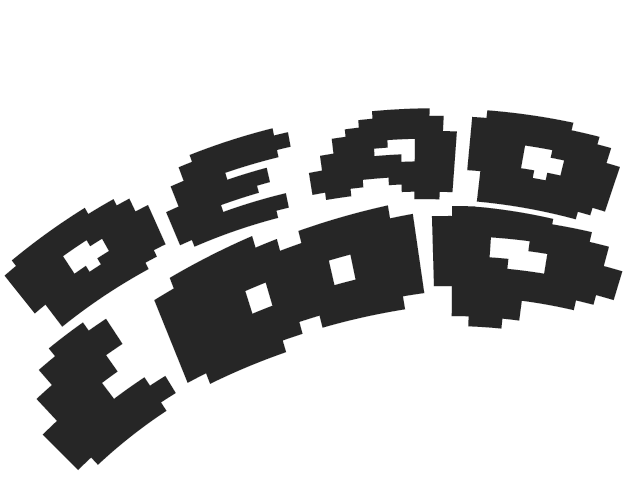 DeadLoop