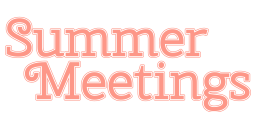 Summer Meetings
