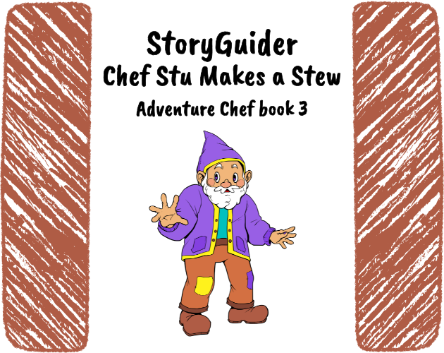 Cover image for StoryGuider: Chef Stu Makes a Stew!