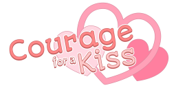 Courage for a Kiss