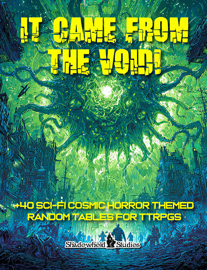 It Came from the Void – Sci-Fi & Cosmic Horror Random Tables for TTRPGs