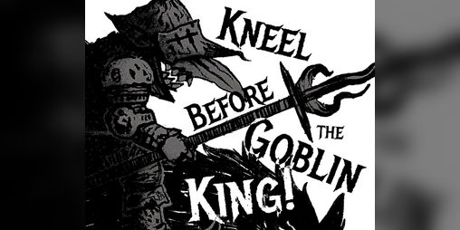 Cover image for Kneel Before the Goblin King! [Shadowdark]