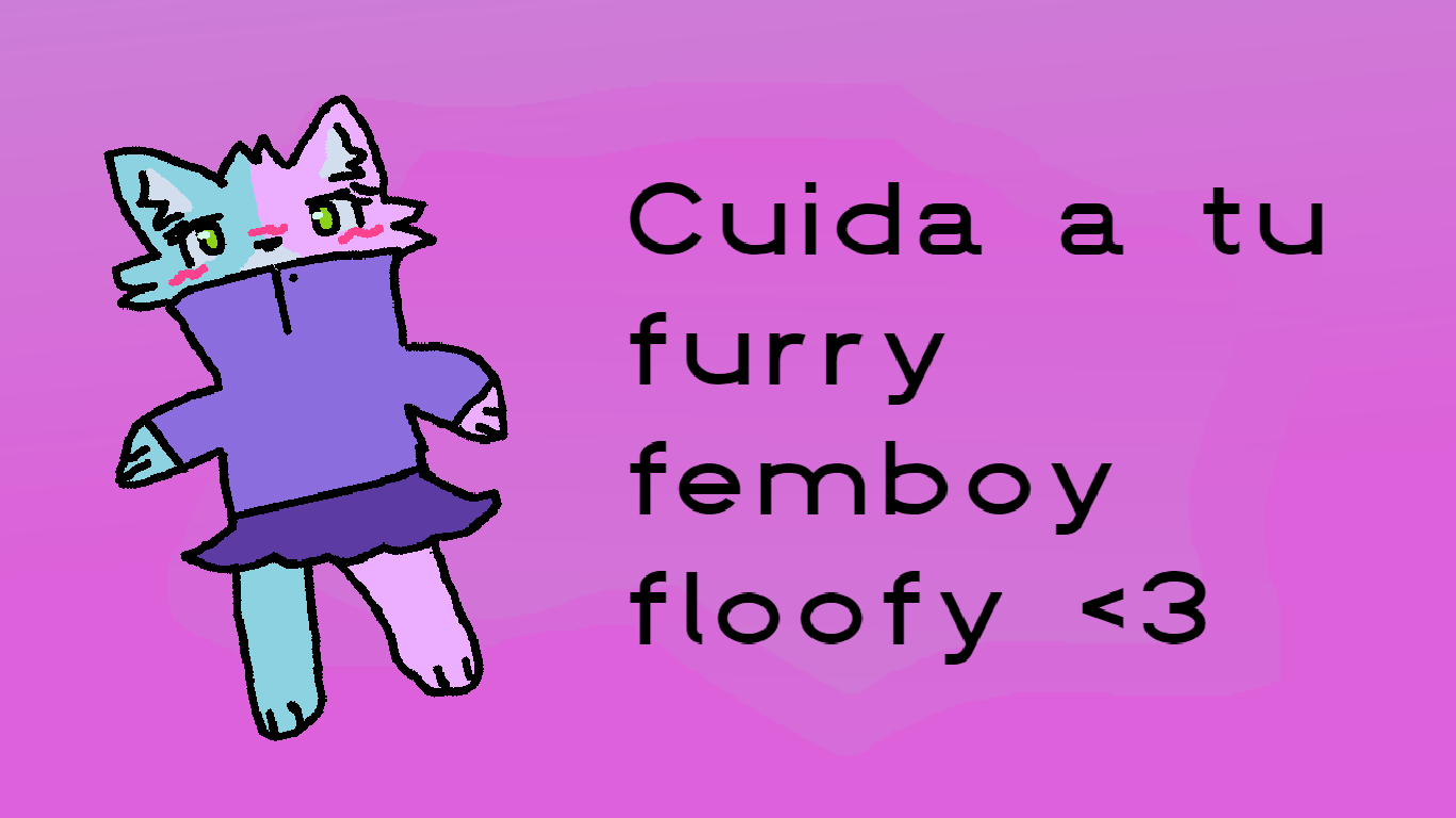 Cover image for Cuida a tu furry femboy Floofy <3