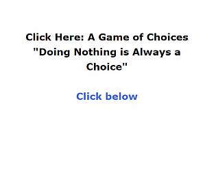 Click Here: A Game of Choice