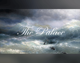The Palace   - a gmless game about exploring a history through the lens of a single building 