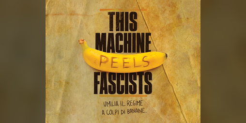 Cover image for THIS MACHINE PEELS FASCISTS
