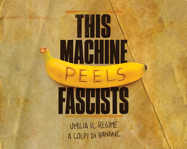 Cover image for THIS MACHINE PEELS FASCISTS