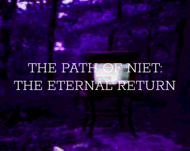 Cover image for The Path Of Niet: The Eternal Return