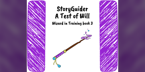 Cover image for StoryGuider: A Test of Will!