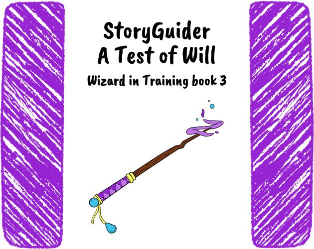Cover image for StoryGuider: A Test of Will!