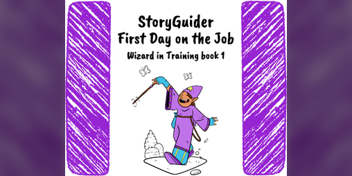Cover image for StoryGuider: First Day on the Job