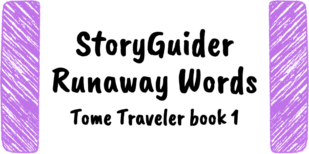 StoryGuider: Runaway Words!