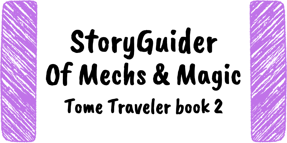 StoryGuider: Of Mechs & Magic
