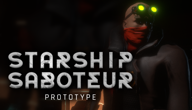 Starship Saboteur Prototype