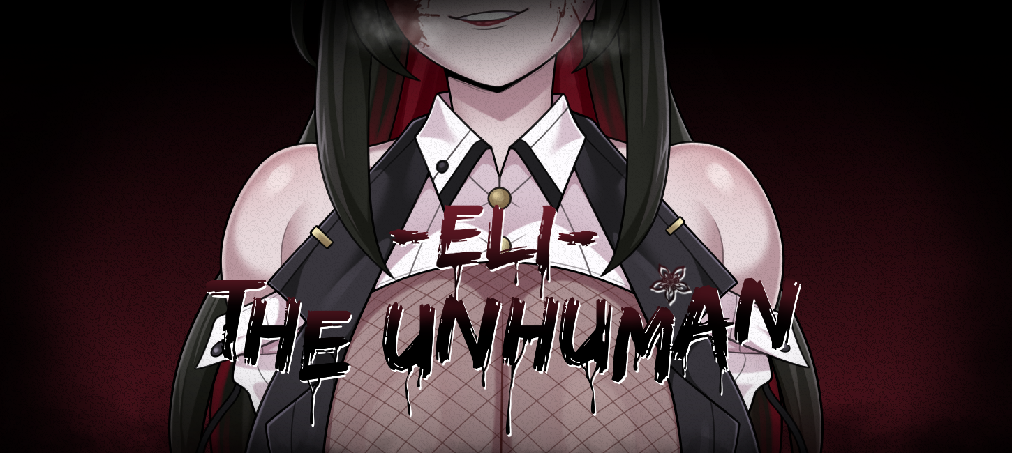 Eli The Unhuman