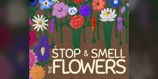 Cover image for Stop and Smell the Flowers Demo
