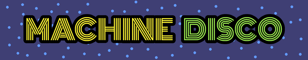 MACHINE DISCO