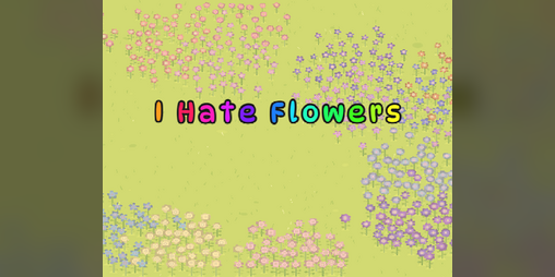 Cover image for I Hate Flowers