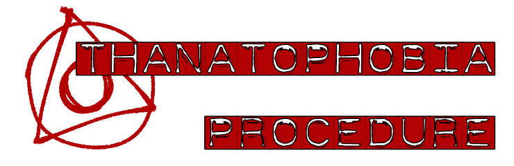Thanatophobia Procedure