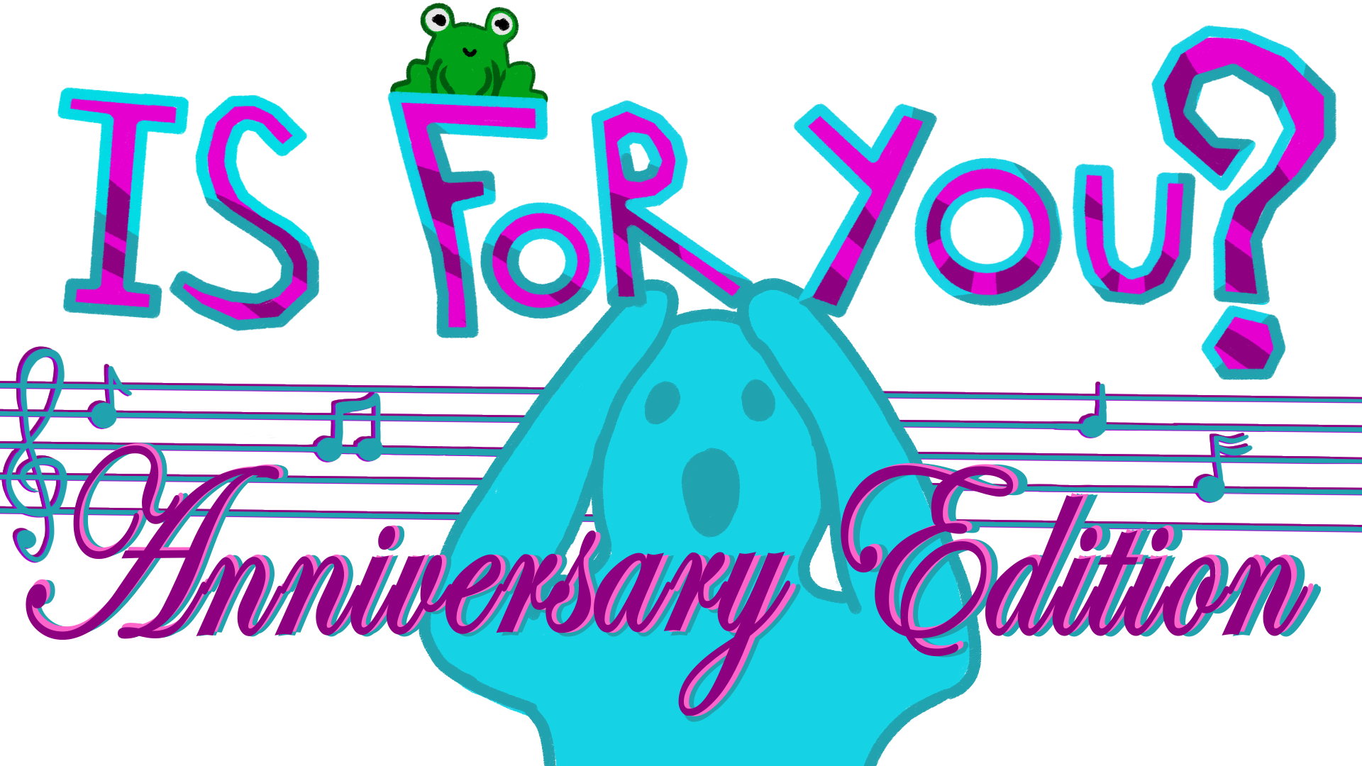 Is For You? - Anniversary Edition
