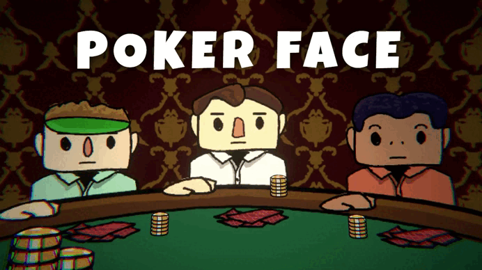 POKER FACE