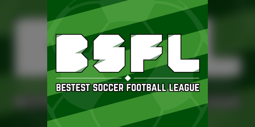 Cover image for BSFL: Bestest Soccer Football League