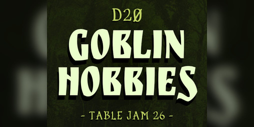 Cover image for D20 Goblin Hobbies