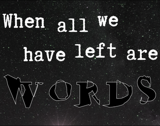 When All We Have Left Are Words  